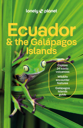 Ecuador & the Galapagos Islands Lonely Planet 9781838697327