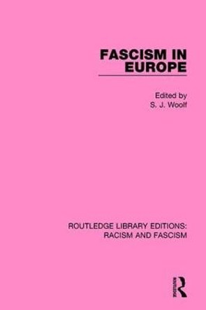 Fascism in Europe by S. J. Woolf