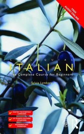 Colloquial Italian: The Complete Course for Beginners by Sylvia Lymbery