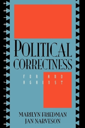 Political Correctness: For and Against by Marilyn Friedman 9780847679867
