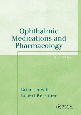 Ophthalmic Medications and Pharmacology by Brian Duvall 9781556427503
