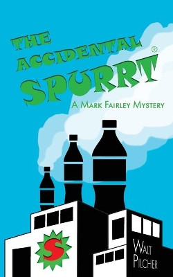 The Accidental Spurrt by Walt Pilcher 9781912053193