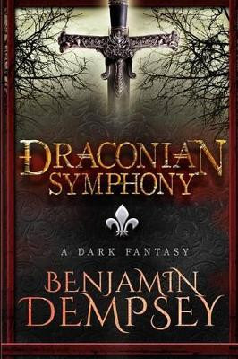 Draconian Symphony by Benjamin Dempsey 9781944056063