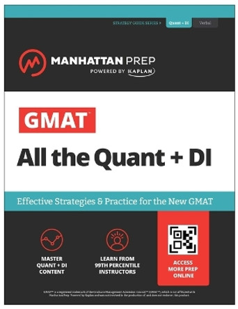 GMAT All the Quant + DI: Effective Strategies & Practice for GMAT Focus + Atlas online: Effective Strategies & Practice for the New GMAT by Manhattan Prep 9781506292113