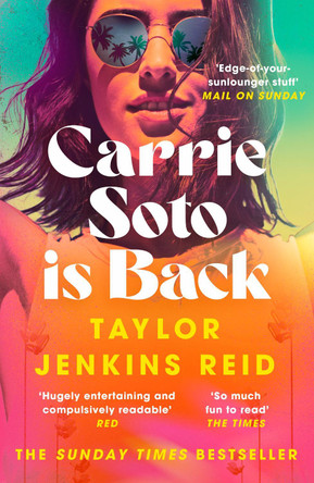 Carrie Soto Is Back: From the author of the Daisy Jones and the Six hit TV series by Taylor Jenkins Reid