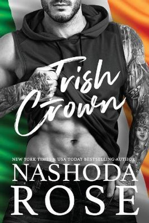 Irish Crown by Nashoda Rose 9781987953183