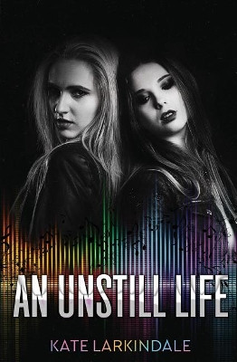 An Unstill Life by Kate Larkindale 9781773393926