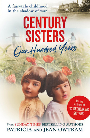 Century Sisters: Our Hundred Years by Patricia Owtram
