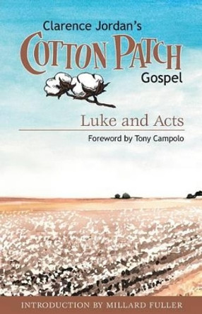 Cotton Patch Gospel: Luke and Acts by Clarence Jordan 9781573126748