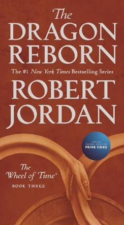 The Dragon Reborn: Book Three of 'the Wheel of Time' by Robert Jordan