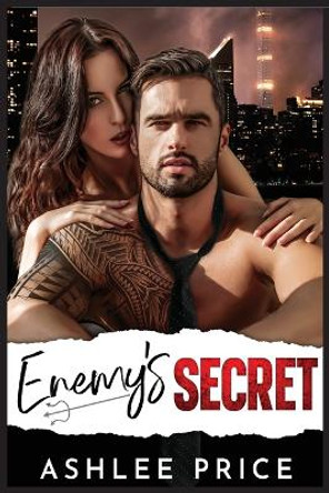 Enemy's Secret: An Enemies to Lovers Second Chance Romance by Ashlee Price 9781958676080