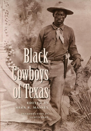 Black Cowboys of Texas by Sara R. Massey 9781585444434