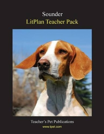 Litplan Teacher Pack: Sounder by Mary B Collins 9781602492493