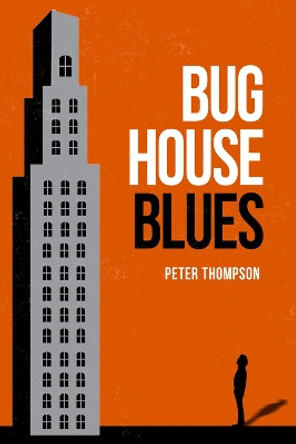 Bughouse Blues by Peter Thompson 9781955062145