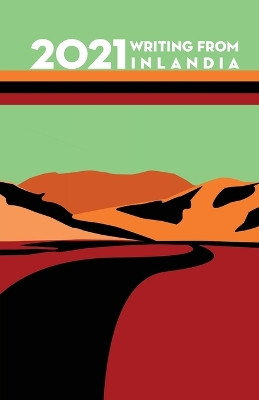 2021 Writing from Inlandia by Editorial Board 9781955969130