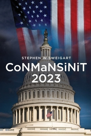 CoNMaNSiNiT 2023 by Stephen W Sweigart 9781960861443