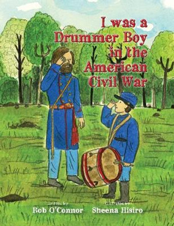 I Was a Drummer Boy in the American Civil War by Sheena Hisiro 9781727884890