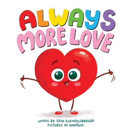 Always More Love by Erin Guendelsberger 9781728213767