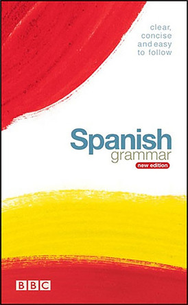BBC SPANISH GRAMMAR (NEW EDITION) by Rosa Maria Martin