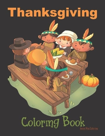 Thanksgiving Coloring Book: Thanksgiving Book For Kids by Annie Mac Coloring 9781698431406