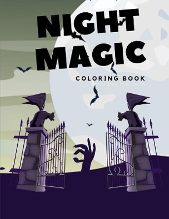 Night Magic: Horror Coloring Pages for Special Season with Ghost Zombies Skull Ghost Doll Mummy Children kids teen Book by Mom & Me Publishing 9781701189195