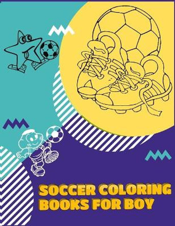 Soccer Coloring Books for boy: Exclusive Coloring Book For Kids, Football, Baseball, Soccer, lovers and Includes Bonus Activity 100 Pages (Coloring Books for Kids) by Masab Press House 9781701625907