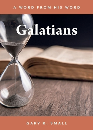 Galatians by Gary R Small 9781486622962