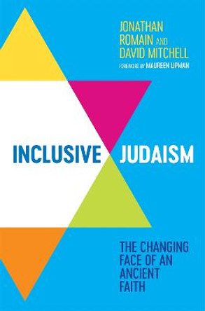 Inclusive Judaism: The Changing Face of an Ancient Faith by Jonathan Romain