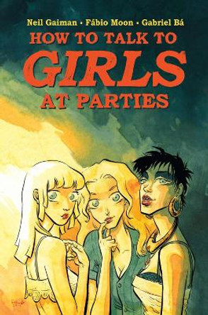 How To Talk To Girls At Parties by Neil Gaiman 9781616559557