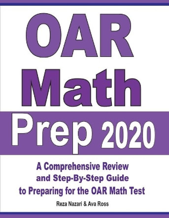 OAR Math Prep 2020: A Comprehensive Review and Ultimate Guide to the OAR Math Test by Ava Ross 9781646128211