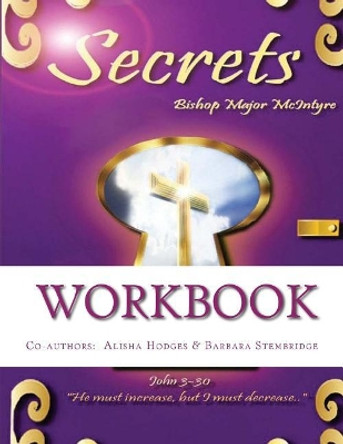 Secrets Workbook by Major McIntyre 9781546798330