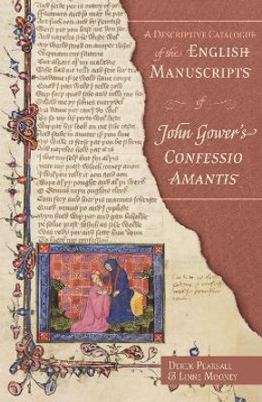 A Descriptive Catalogue of the English Manuscripts of John Gower`s Confessio Amantis by Derek Pearsall