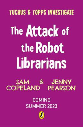 The Attack of the Robot Librarians by Sam Copeland