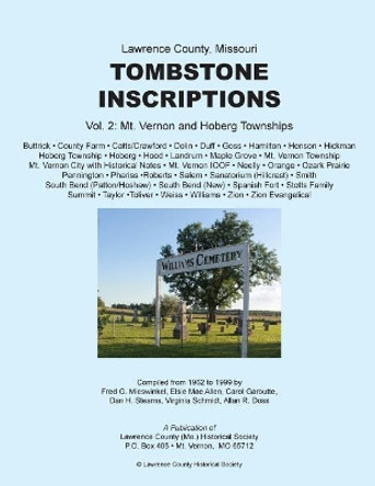 Lawrence County Missouri Tombstone Inscriptions Vol. 2 by Fred G Mieswinkel 9781547231584