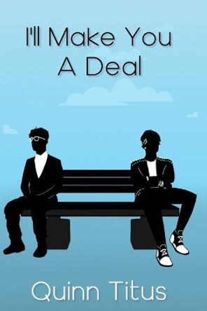 I'll Make You A Deal by Brooke M L Phillips 9781711769608