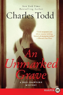 An Unmarked Grave: A Bess Crawford Mystery LP by Charles Todd 9780062128324