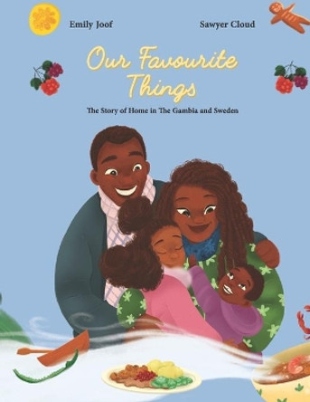 Our Favourite Things.: The Story of Home in The Gambia and Sweden. by Sawyer Cloud 9789198642322