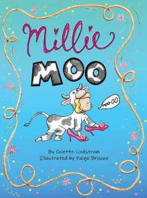 Millie Moo by Colette Z Lindstrom 9781943239115