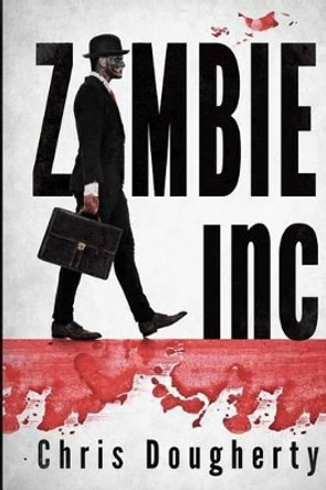 Zombie Inc. by Chris Dougherty 9781925225242