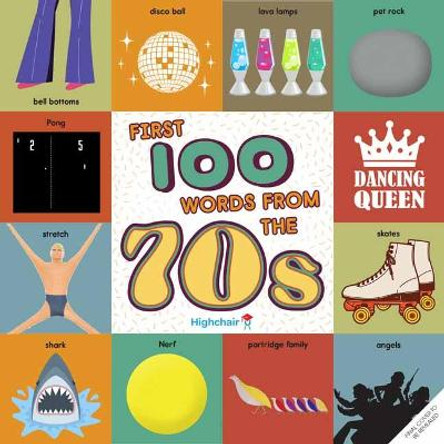 First 100 Words From the 70s by Insight Kids