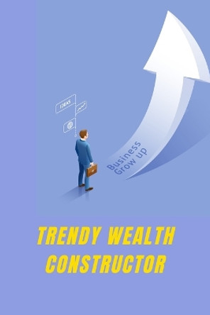 Trendy Wealth Constructor by Jack Albert 9784100280760