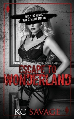 Escape To Wonderland by Kc Savage 9781958444146