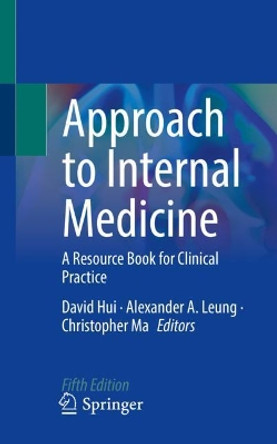 Approach to Internal Medicine: A Resource Book for Clinical Practice by David Hui 9783030729790