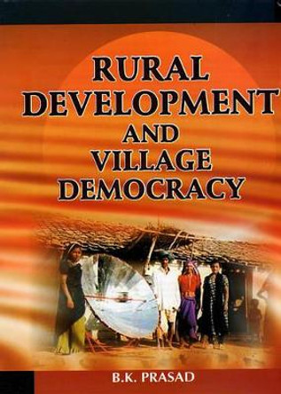 Rural Development and Village Democracy by B.K. Prasad 9788126119738