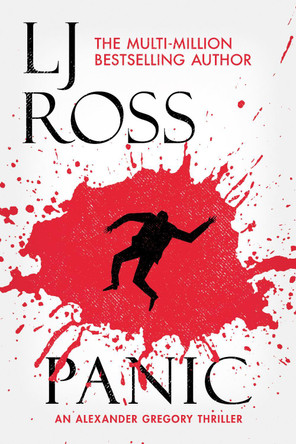 Panic: An Alexander Gregory Thriller by LJ Ross 9781912310555