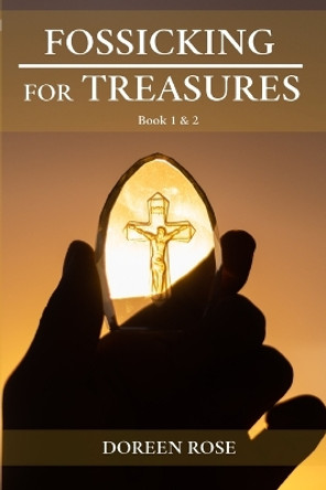 Fossicking For Treasures: Book 1 & 2 by Doreen Rose 9781774191651