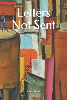 Letters Not Sent by Shem Fleenor 9781951231088