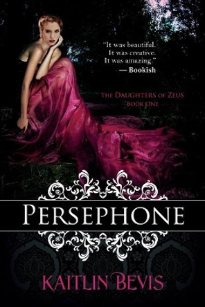 Persephone by Kaitlin Bevis 9781611946222