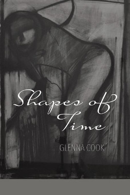 Shapes of Time by Glenna Cook 9781936657650