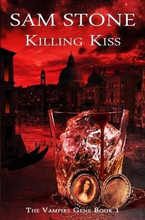 Killing Kiss by Sam Stone 9781845839130
